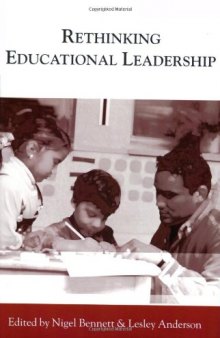 Rethinking Educational Leadership: Challenging the Conventions (Published in association with the British Educational Leadership and Management Society)