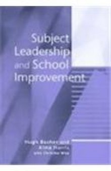 Subject Leadership and School Improvement (Published in association with the British Educational Leadership and Management Society)  
