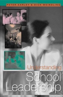 Understanding School Leadership (Published in association with the British Educational Leadership and Management Society)
