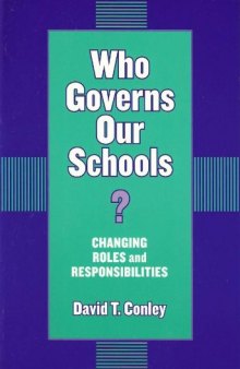 Who Governs Our Schools: Changing Roles and Responsibilities (Critical Issues in Educational Leadership Series)