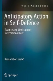 Anticipatory Action in Self-Defence: Essence and Limits under International Law    