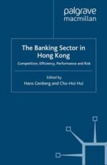 The Banking Sector in Hong Kong: Competition, Efficiency, Performance and Risk