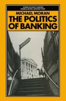 The Politics of Banking: The Strange Case of Competition and Credit Control
