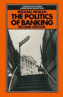 The Politics of Banking: The Strange Case of Competition and Credit Control