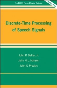 Discrete-Time Processing of Speech Signals (IEEE Press Classic Reissue)
