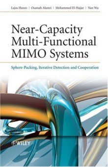 Near-Capacity Multi-Functional MIMO Systems: Sphere-Packing, Iterative Detection and Cooperation (Wiley - IEE)