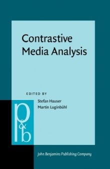 Contrastive Media Analysis: Approaches to Linguistic and Cultural Aspects of Mass Media Communication