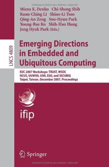 Emerging Directions in Embedded and Ubiquitous Computing: EUC 2007 Workshops: TRUST, WSOC, NCUS, UUWSN, USN, ESO, and SECUBIQ, Taipei, Taiwan, December 17-20, 2007. Proceedings
