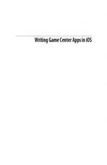 Writing Game Center Apps in iOS: Bringing Your Players Into the Game