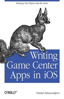 Writing Game Center Apps in iOS: Bringing Your Players Into the Game  