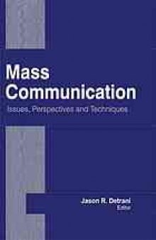 Mass communication : issues, perspectives and techniques