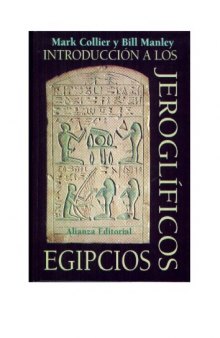 Introduccion a Los Jeroglificos Egipcios   How to Read Egyptian Hieroglyphs: A Step by Step Guide to Teach Yourself (Libros Singulares )  Spanish