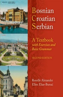 Bosnian, Croatian, Serbian, a Textbook: With Exercises and Basic Grammar, 2nd Edition