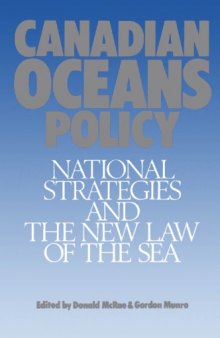 Canadian Oceans Policy: National Strategies and the New Law of the Sea