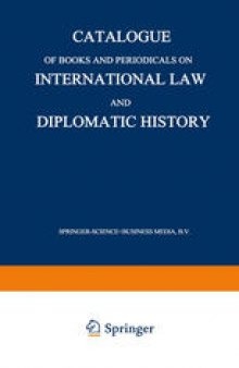 Catalogue of Books and Periodicals on International Law and Diplomatic History
