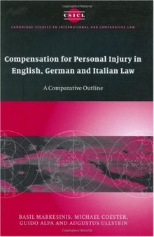 Compensation for Personal Injury in English, German and Italian Law: A Comparative Outline (Cambridge Studies in International and Comparative Law)