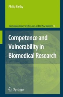 Competence and Vulnerability in Biomedical Research (International Library of Ethics, Law, and the New Medicine Volume 40)