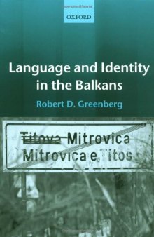 Language and Identity in the Balkans: Serbo-Croatian and Its Disintegration