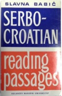 Serbo-Croatian reading passages: With comments, exercises, vocabulary