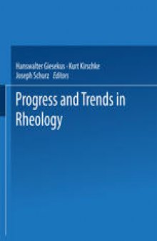 Progress and Trends in Rheology: Proceedings of the First Conference of European Rheologists Graz (Austria), April 14–16, 1982