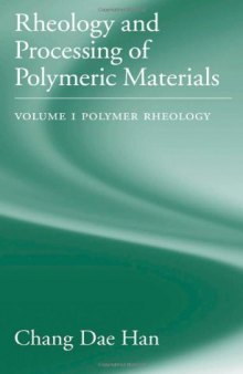 RHEOLOGY AND PROCESSING OF POLYMERIC MATERIALS Polymer Processing