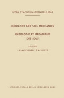 Rheology and Soil Mechanics / Rhéologie et Mécanique des Sols: Symposium Grenoble, April 1–8, 1964 / Symposium Grenoble, 1er–8 Avril 1964