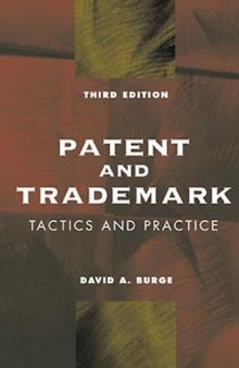 Patent and Trademark Tactics and Practice, Third Edition