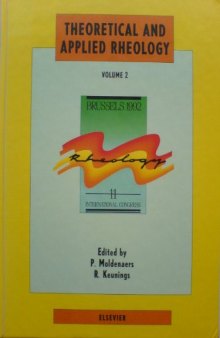 Theoretical and Applied Rheology. Proceedings of the Xith International Congress On Rheology, Brussels, Belgium, August 17–21, 1992