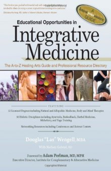 Educational Opportunities in Integrative Medicine: The A-to-Z Healing Arts Guide and Professional Resource Directory