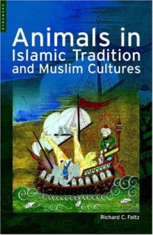 Animals in Islamic Tradition and Muslim Cultures  