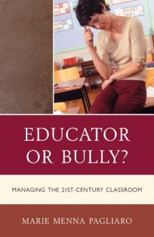 Educator Or Bully? Managing the 21st Century Classroom  
