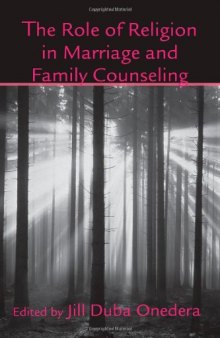 The Role of Religion in Marriage and Family Counseling (The Family Therapy and Counseling Series)