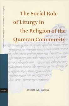 The Social Role of Liturgy in the Religion of the Qumran Community (Studies on the Texts of the Desert of Judah)
