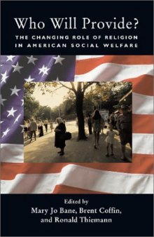 Who Will Provide?: The Changing Role of Religion in American Social Welfare