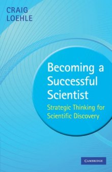Becoming a Successful Scientist: Strategic Thinking for Scientific Discovery