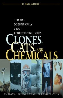 Clones, Cats, And Chemicals: Thinking Scientifically About Controversial Issues