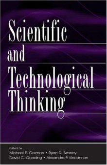 New Directions for the Cognitive Study of Scientific and Technological Thinking