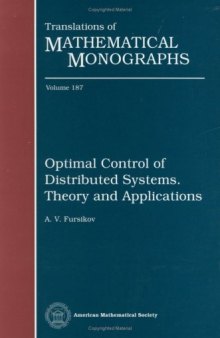 Optimal Control of Distributed Systems. Theory and Applications (Translations of Mathematical Monographs)