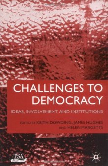 Challenges To Democracy: Ideas, Involvement and Institutions 