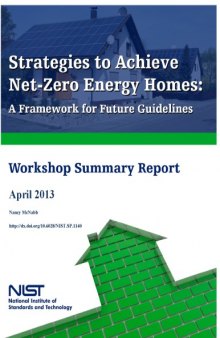 Strategies to Achieve Net-Zero Energy Homes: A Framework for Future Guidelines Workshop Summary Report