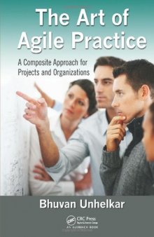 The Art of Agile Practice: A Composite Approach for Projects and Organizations