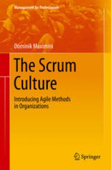 The Scrum Culture: Introducing Agile Methods in Organizations