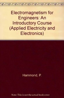 Electromagnetism for Engineers. An Introductory Course