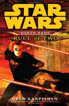 Rule of Two (Star Wars: Darth Bane, Book 2)  