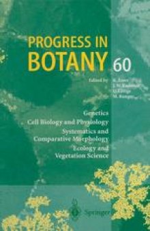 Progress in Botany: Genetics Cell Biology and Physiology Systematics and Comparative Morphology Ecology and Vegetation Science