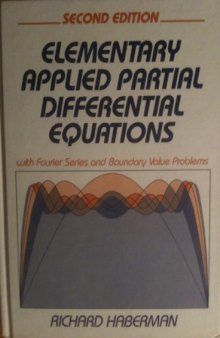 Elementary Applied Partial Differential Equations: With Fourier Series and Boundary Value Problems