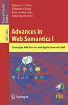 Advances in Web Semantics I: Ontologies, Web Services and Applied Semantic Web