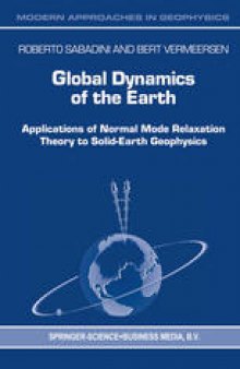 Global Dynamics of the Earth: Applications of Normal Mode Relaxation Theory to Solid-Earth Geophysics
