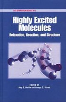Highly excited molecules : relaxation, reaction, and structure