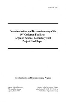 Decontamination and decommissioning of the 60-inch Cyclotron facility at Argonne National Laboratory-East project final report